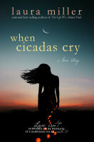When Cicadas Cry by Laura Miller