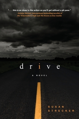 Drive: A NASCAR novel by Susan Strecker