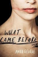 What Came Before by Anna George