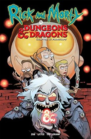 Rick and Morty vs. Dungeons & Dragons II: Painscape by Leonardo Ito, Crank!, Troy Little, Jim Zub