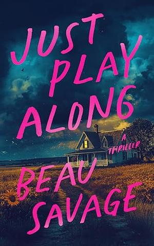 Just Play Along by Beau Savage