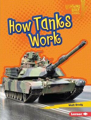 How Tanks Work by Walt Brody