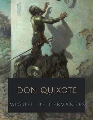 Don Quixote by Miguel de Cervantes