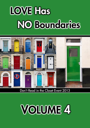 Love Has No Boundaries Anthology: Volume 4 by Tia Fielding, Eli Easton, Summer Devon, L.E. Franks, Nicole Forcine, Amy Rae Durreson, Jessica Freely, Kim Fielding, Alessandra Ebulu, S.J. Eller, Mia Downing