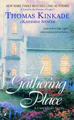 A Gathering Place by Thomas Kinkade, Katherine Spencer