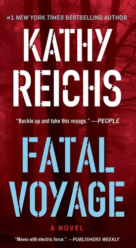 Fatal Voyage: A Novel by Kathy Reichs