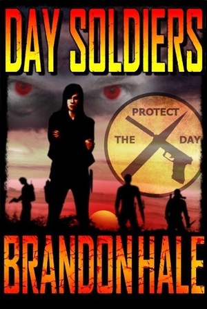 Day Soldiers by Brandon Hale