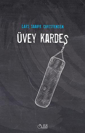 Üvey Kardeş by Lars Saabye Christensen