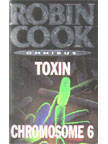 Toxin / Chromosome 6 by Robin Cook