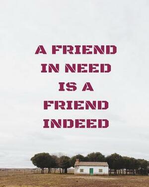 A friend in need is a friend indeed by Joba Stationery