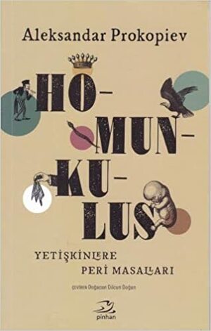 Homunkulus - Yetişkinlere Peri Masalları by Aleksandar Prokopiev