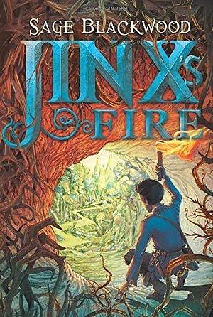 Jinx's Fire by Sage Blackwood by Sage Blackwood, Sage Blackwood