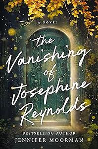 The Vanishing of Josephine Reynolds by Jennifer Moorman