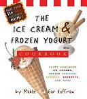 The Ice Cream And Frozen Yogurt Cookbook by Mable Hoffman, Gar Hoffman