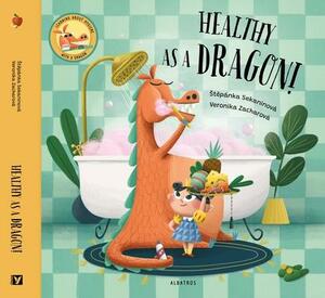 Healthy As a Dragon! by Scott Alexander Jones