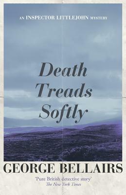 Death Treads Softly by George Bellairs