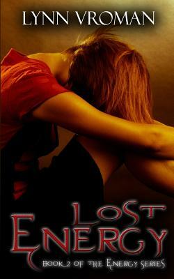 Lost Energy by Lynn Vroman