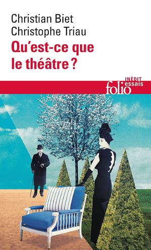 Qu'est-ce que le théâtre ? by Christophe Triau, Christian Biet