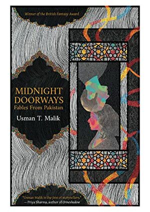 Midnight Doorways: Fables from Pakistan by Usman T. Malik