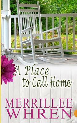 A Place to Call home by Merrillee Whren