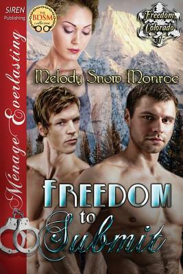 Freedom to Submit Freedom, Colorado 1 by Melody Snow Monroe