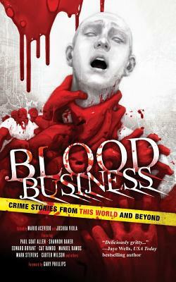 Blood Business: Crime Stories From This World And Beyond by Stephen Graham Jones