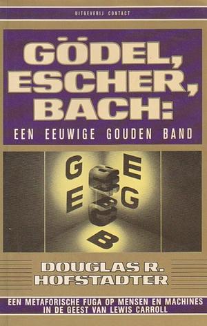 Gödel, Escher, Bach: een eeuwige gouden band by Douglas R. Hofstadter, Ronald Jonkers