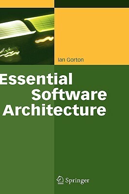 Essential Software Architecture by Ian Gorton