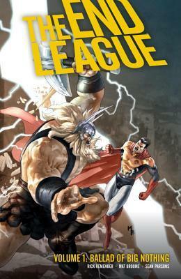 The End League Volume 1: Ballad Of Big Nothing by Mat Broome, Sean Parsons, Rick Remender, Eric Canete