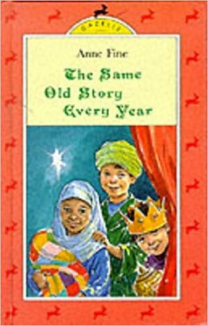 The Same Old Story Every Year by Anne Fine