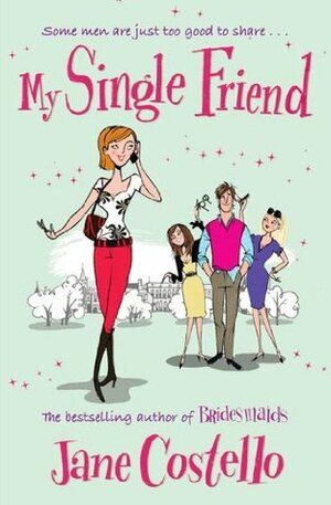 My Single Friend by Jane Costello