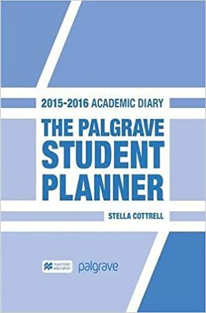 The Palgrave Student Planner 2015-16 by Stella Cottrell