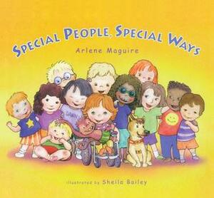 Special People Special Ways by Arlene H. Maguire, Sheila Bailey