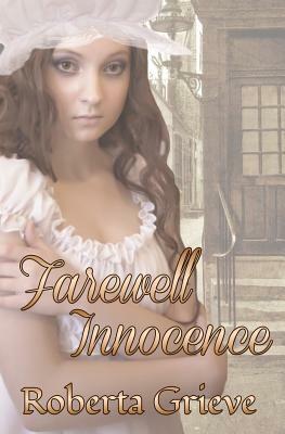 Farewell Innocence by Roberta Grieve