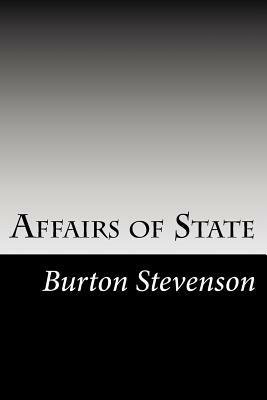 Affairs of State by Burton Egbert Stevenson