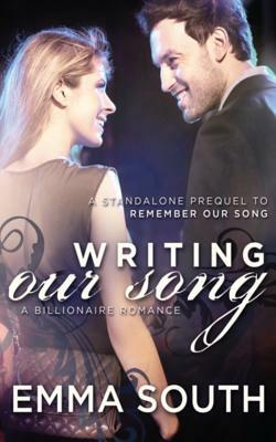 Writing Our Song: A Billionaire Romance by Emma South