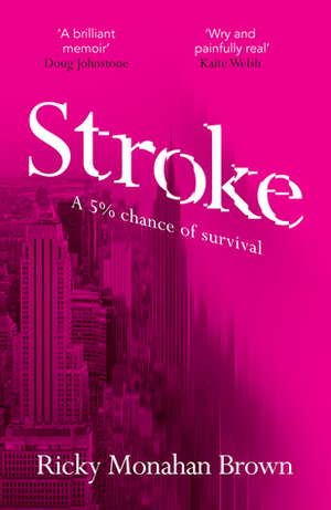 Stroke by Ricky Monahan Brown