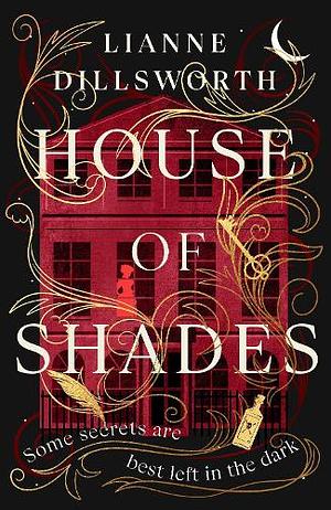 House of Shades by Lianne Dillsworth