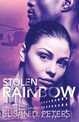 Stolen Rainbow by Susan D. Peters