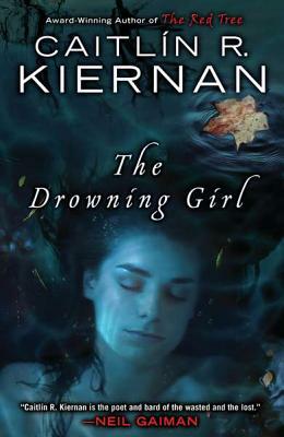 The Drowning Girl by Caitlín R. Kiernan