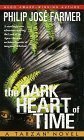 The Dark Heart of Time: A Tarzan Novel by Philip José Farmer
