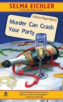 Murder Can Crash Your Party by Selma Eichler