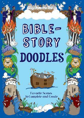 Bible Story Doodles: Favorite Scenes to Complete and Create by Graham Ross