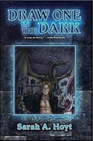 Draw One in the Dark by Sarah A. Hoyt