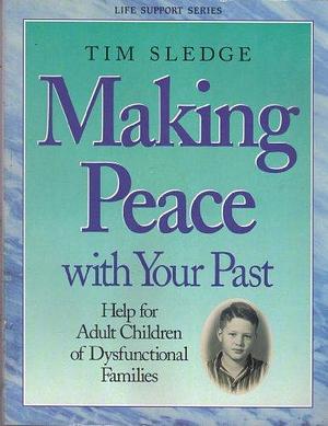 Making Peace with Your Past - Member Book by Tim Sledge