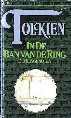 In de ban van de ring: De reisgenoten by J.R.R. Tolkien