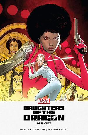 Daughters of the Dragon: Deep Cuts by Jed Mackay