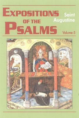 Expositions of the Psalms 5, 99-120 (Works of Saint Augustine, Vol 19 Part 3) by Maria Boulding, Saint Augustine