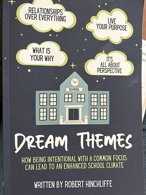 Dream Themes by Robert Hinchliffe