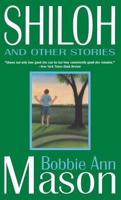 Shiloh and Other Stories by Bobbie Ann Mason